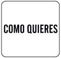 como_quieres
